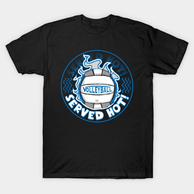 Volleyball Served Hot Blue Silver Vball T-Shirt by Mudge